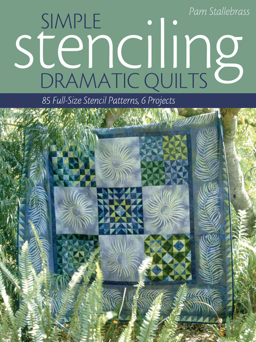 Title details for Simple Stenciling—Dramatic Quilts by Pam Stallebrass - Available